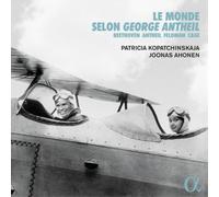 Patricia Kopatchinskaja – Varios – Le Monde Selon George Antheil – Alpha