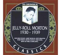 Morton, Jelly-Roll - 1930-1939 (Chronological Classics)