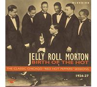Morton, Jelly Roll - Birth of the Hot