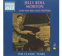 Jelly Roll Morton & His Red Hot Peppers - Classic Years