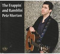 Morton, Pete - The Frappin' And Ramblin' Pete Morton