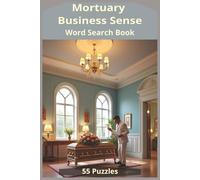 Mortuary Business Sense: dignified word search collection featuring coffins, tombstones, rituals, and funeral traditions - 110 pages of thoughtful ... Avocations, Careers, Trades, Jobs, Work)