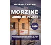Morzine Guide de voyage 2026: Votre compagnon ultime pour découvrir des trésors cachés, embrasser la culture locale et vivre des aventures inoubliables