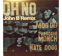 Mos Def & Pharoahe Monch Featuring Nate Dogg - Oh No (John B Remix)