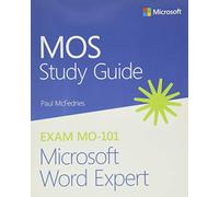 MOS Study Guide for Microsoft Word Expert Exam MO-101
