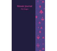 Mosaic Journal Pink Dragon: Note and color your thoughts and emotions: Lined Notebook with Coloring Margins | Gift for Creative Writing, Stress Relief & Relaxation | 5,5x8,5 in | 80 pages