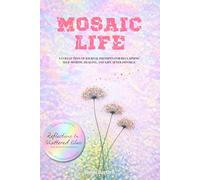 Mosaic Life: A collection of journal prompts for reclaiming self-worth, healing, and life after divorce