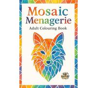MOSAIC MENAGERIE ADULT COLOURING BOOK
