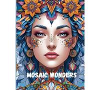 Mosaic Wonders: A Relaxing Coloring Book for Adults with Geometric Mosaic Patterns and Intricate Designs for Stress Relief and Mindfulness