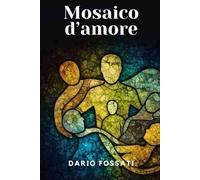 Mosaico d'amore: Ogni tessera un sentimento, ogni legame un colore