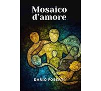 Mosaico d'amore: Ogni tessera un sentimento, ogni legame un colore