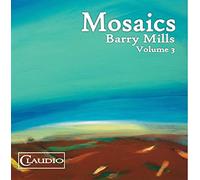 Mosaics: Barry Mills, Vol. 3