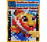 Mosaïques Mystères - Coloriage par numéro Calcul: 50 animaux (fond noir): Livre de coloriage mathématique - Additions & soustractions 0-20, carrés 1 ... • Pages recto - Niveau GS-CP-CE1 (6-8 ans)