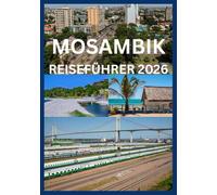 MOSAMBIK REISEFÜHRER 2026