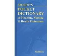 Mosby's Pocket Dictionary of Medicine, Nursing & Health Professions, 5e 5th Edition by Mosby (2006) Paperback