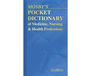Mosby's Pocket Dictionary of Medicine, Nursing & Health Professions, 5e 5th Edition by Mosby (2006) Paperback