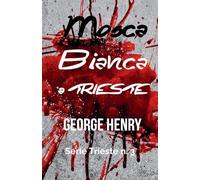 Mosca Bianca a Trieste: 3