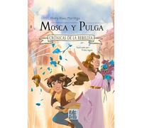 Mosca y pulga: Crónicas de la rebeldía (DIEZ SURICATOS)