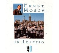 Mosch, Ernst - Ernst Mosch in Leipzig (US Import)