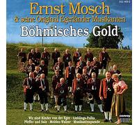 Mosch,Ernst & Orig.Egerländer - Böhmisches Gold