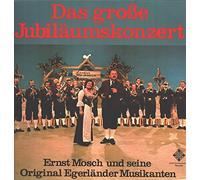 Mosch, Ernst und seine Egerländer Musikanten - Das große Jubiläumskonzert - 25 Jahre Ernst Mosch