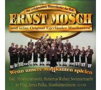 Mosch, Ernst - Wenn Unsere Musikanten Sp