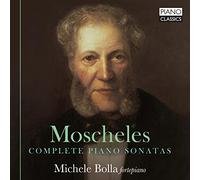 Moscheles: Complete Piano Sonatas