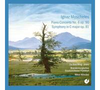 Ignaz Moscheles – Concierto para piano nº 6, Sinfonía en Do mayor / Ming - Athinaos – CD