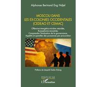Moscou dans les ex-colonies occidentales (CEDEAO et CEMAC): Offensive énergético-minière retardée, Russophonie encastrée, Comprendre l’évaluation de ... puissances par procuration (Points de Vue)