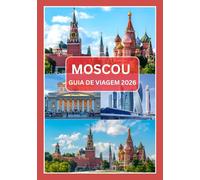 MOSCOU GUIA DE VIAGEM 2026
