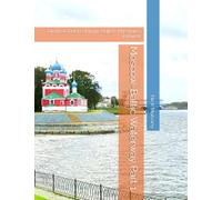 Moscow-Baltic Waterway Part 1: Dmitrov, Dubna, Kimry, Uglich, Myshkino, Rybinsk