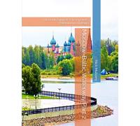 Moscow-Baltic Waterway Part 2: Yaroslavl, Rybinsk, Cherepovets, Pakhomovo, Vytegra