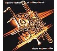 Moscow Festival of Military Bands by Tribute to Glenn Miller