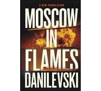 Moscow in Flames: A New Translation