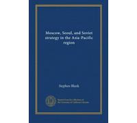 Moscow, Seoul, and Soviet strategy in the Asia-Pacific region