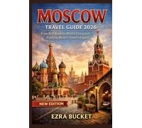 Moscow Travel Guide 2026