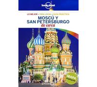 Moscú y San Petersburgo De cerca 1: Todo lo imprescindible para una escapada: rutas a pie, mapas y los mejores lugares (Guías De cerca Lonely Planet)