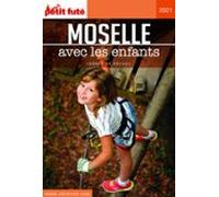 Moselle Avec Les Enfants 2021 Carnet Petit Futé (ebook)
