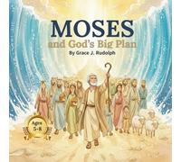 MOSES and God’s Big Plan (Seeds of Faith: Bible Stories (Level 2))