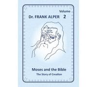 Moses and the Bible, Volume 2: The Story of Creation