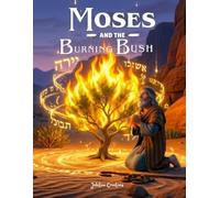 Moses and the Burning Bush (50 Bible Stories for Kids)