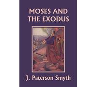 Moses and the Exodus (Yesterday's Classics) (2) (The Bible for School and Home)