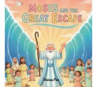Moses and the Great Escape