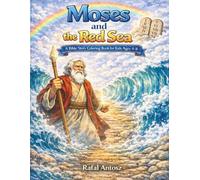 Moses and the Red Sea: A Bible Story Coloring Book for Kids Ages 4-8 (Bible Coloring Stories for Kids)