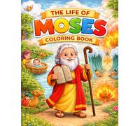 Moses Bible Coloring Book for Kids Ages 4-8: Fun and Easy Bible Story Coloring Pages from the Life of Moses
