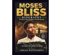 MOSES BLISS BIOGRAPHY: THE STORY OF HIS LIFE, MUSIC, and FAITH JOURNEY
