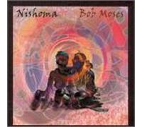 Moses, Bob - Nishoma