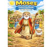 Moses Coloring Book: Fun Bible Coloring Book for Kids Ages 4 to 8 Featuring Moses, Exodus, the Red Sea, and the Ten Commandments (Bible Stories Coloring Book for Kids)
