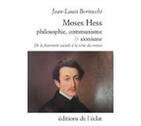 Moses Hess. Philosophie Communisme Et Sionisme (ebook)