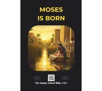 Moses is Born: The Sunday School Bible (SSB) Translation